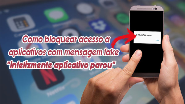 Tutorial – How to block access to apps with fake message “Unfortunately app has stopped”