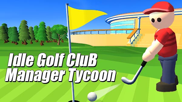 Idle Golf Club Manager Tycoon v0.9.0 Apk Mod [Dinheiro Infinito]