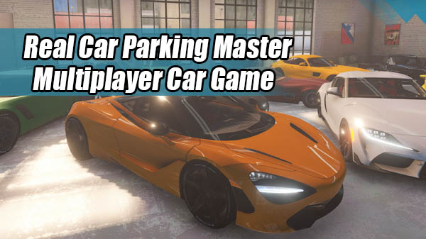 Real Car Parking Master Multiplayer v1.5.9 Apk Mod [Dinheiro Infinito]