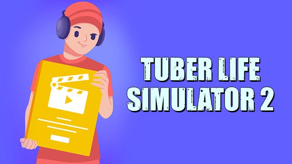 Tuber Life Simulator 2 v1.2.7 Apk Mod [Dinheiro Infinito]